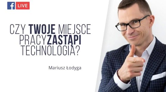 technologia, oparcie o technologię, Mariusz Łodyga, Mariusz Lodyga