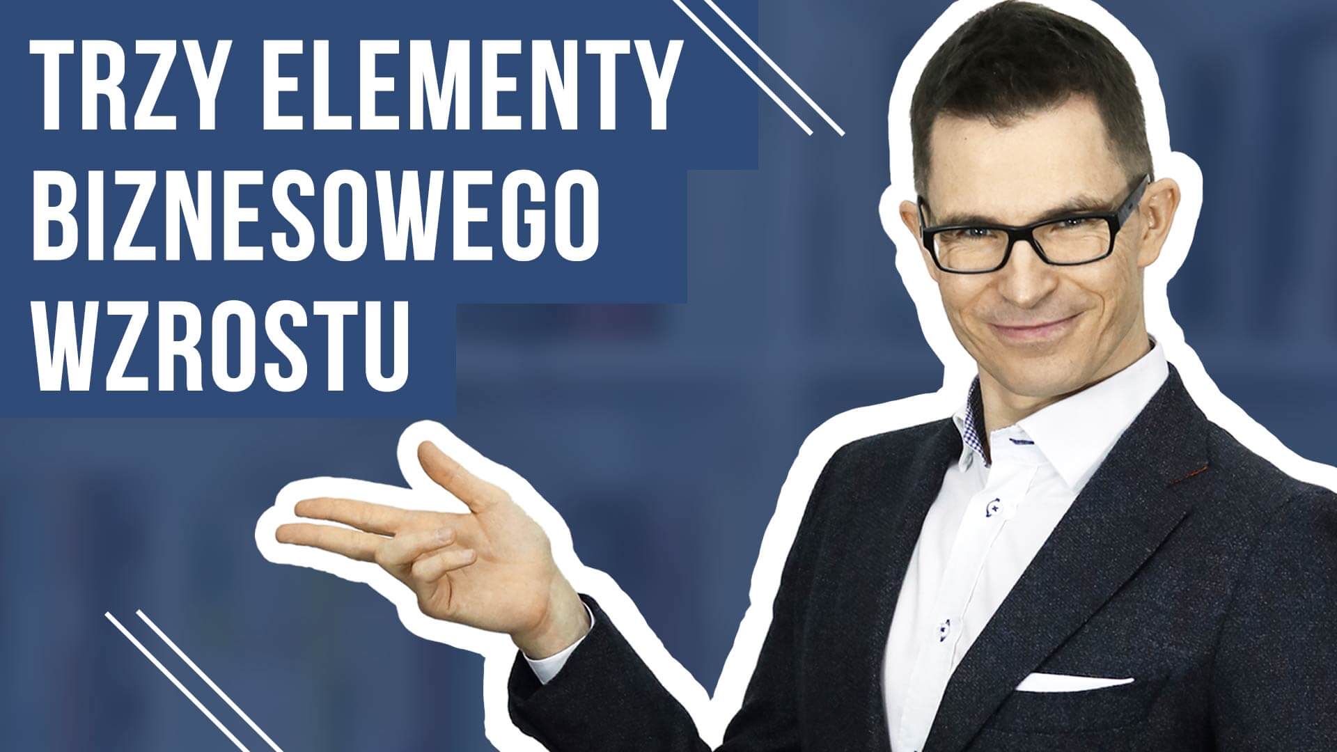 Trzy elementy biznesowego wzrostu