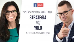 Strategia marketingowa vs działanie na YOLO