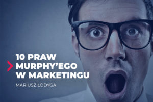 10 praw murphy'ego w marketingu