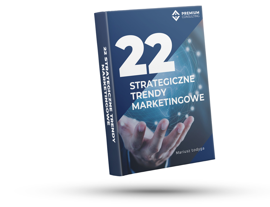22 strategiczne trendy marketingowe