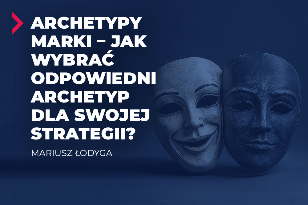 Archetypy marki – czym są i jak je określić? 1 archetypy marki