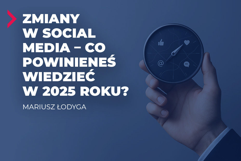 Zmiany w social media – co powinieneś wiedzieć w 2025 roku? 1 zmiany w social media