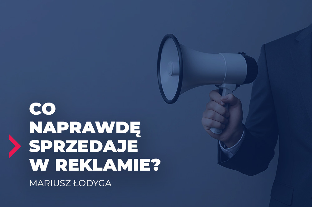 co naprawde sprzedaje w reklamie