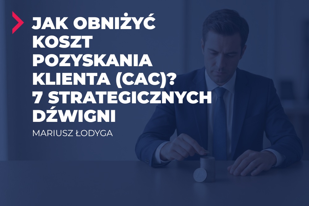 jak obniżyć koszt pozyskania klienta